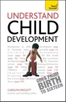 Understand Child Development: Teach Yourself - Carolyn Meggitt - 9781444137996