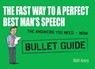 The Fast Way to a Perfect Best Man's Speech: Bullet Guides - Matt Avery - 9781444142402