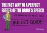 The Fast Way to a Perfect Father of the Bride's Speech: Bullet Guides - Matt Avery - 9781444142419