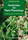 Herbicides and Plant Physiology - Andrew H. Cobb ; John P. H. Reade - 9781444322491