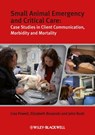 Small Animal Emergency and Critical Care - Lisa Powell ; Elizabeth A. Rozanski ; John E. Rush - 9781444347685