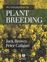 An Introduction to Plant Breeding - Jack Brown ; Peter Caligari - 9781444357707