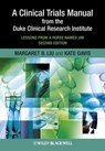 A Clinical Trials Manual From The Duke Clinical Research Institute - Margaret Liu ; Kate Davis - 9781444357882