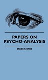 Papers On Psycho-Analysis - Ernest Jones - 9781444648829