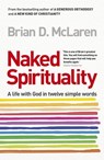 Naked Spirituality - Brian D. Mclaren - 9781444702989