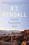 Totally Forgiving God - R.T. Kendall ; R T Kendall Ministries Inc. - 9781444703573