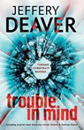 Trouble in Mind - Jeffery Deaver - 9781444704549