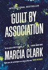 Guilt By Association - Marcia Clark - 9781444707519
