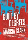Guilt By Degrees - Marcia Clark - 9781444707557