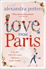 Love from Paris - Alexandra Potter - 9781444712179