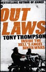 Outlaws: Inside the Hell's Angel Biker Wars - Tony Thompson - 9781444716627