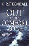 Out of the Comfort Zone: Is Your God Too Nice? - R.T. Kendall ; R T Kendall Ministries Inc. - 9781444719154