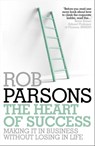 The Heart of Success - Rob Parsons - 9781444719321