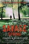 Savage Spring - Mons Kallentoft - 9781444721690