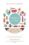 The Headspace Guide to... Mindful Eating - Andy Puddicombe - 9781444722215