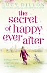 The Secret of Happy Ever After - Lucy Dillon - 9781444727036