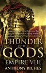 Thunder of the Gods: Empire VIII - Anthony Riches - 9781444732009