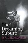 The Dreaming Suburb - R. F. Delderfield - 9781444732511