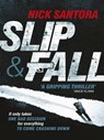 Slip and Fall - Nick Santora - 9781444733877