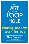 The Art of the Loophole - Nick Freeman - 9781444734072