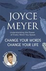 Change Your Words, Change Your Life - Joyce Meyer - 9781444745214