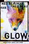 Glow - Ned Beauman - 9781444765540