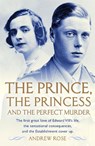The Prince, the Princess and the Perfect Murder - Andrew Rose - 9781444776478
