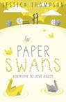 Paper Swans - Jessica Thompson - 9781444776546