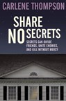 Share No Secrets - Carlene Thompson - 9781444778823