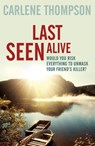 Last Seen Alive - Carlene Thompson - 9781444778861