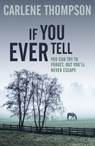 If You Ever Tell - Carlene Thompson - 9781444778885