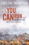 You Can Run . . . - Carlene Thompson - 9781444778908