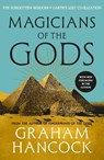 Magicians of the Gods - Graham Hancock - 9781444779707