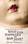 What Ever Happened to Baby Jane? - Henry Farrell - 9781444780413