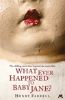 What Ever Happened to Baby Jane? - Henry Farrell - 9781444780420