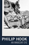 An Innocent Eye - Philip Hook - 9781444784916