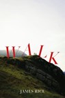 Walk - James Rice - 9781444790160