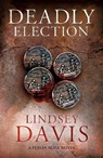 Deadly Election - Lindsey Davis - 9781444794182