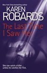The Last Time I Saw Her - Karen Robards - 9781444797848