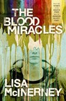 The Blood Miracles - Lisa McInerney - 9781444798906