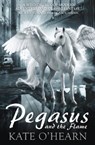 Pegasus and the Flame - Kate O'Hearn - 9781444904673