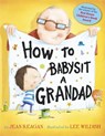 How to Babysit a Grandad - Jean Reagan - 9781444915884