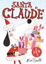 Santa Claude - Alex T. Smith - 9781444919615