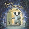 A Home Full of Friends - Peter Bently ; Charles Fuge - 9781444920574