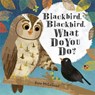 Blackbird, Blackbird, What Do You Do? - MCLELLAND,  Kate - 9781444921212