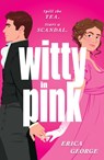 Witty in Pink - Erica George - 9781444935660