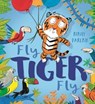 Fly, Tiger, Fly! - Rikin Parekh - 9781444941586