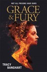 Grace and Fury - Tracy Banghart - 9781444941951