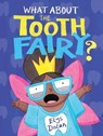 What About The Tooth Fairy? - Elys Dolan - 9781444948639