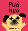 Pug Hug - Zehra Hicks - 9781444949995